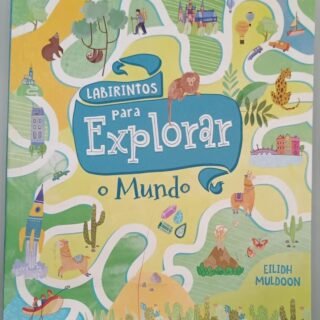 Livro de Atividades – Labirintos Para Explorar o Mundo