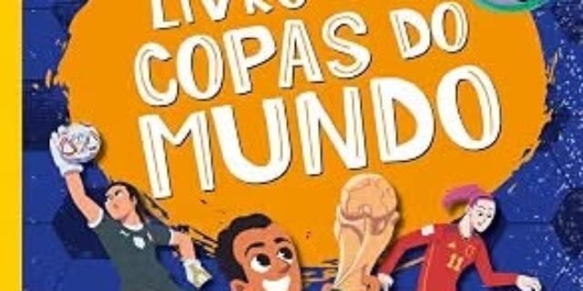 O grande livro das Copas do Mundo – Com figurinhas